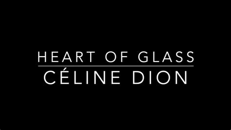 heart of glass lyrics celine|Céline Dion .